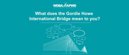 What Does the Gordie Howe International Bridge Mean to You?